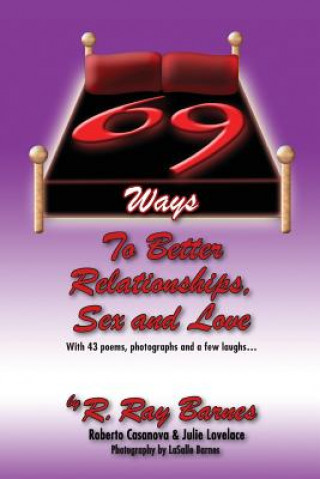 Книга 69 Ways To Better Relationships, Sex and Love R Ray Barnes