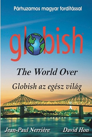 Könyv Globish AZ Egész Világ: Globish the World Over Jean-Paul Nerri Re
