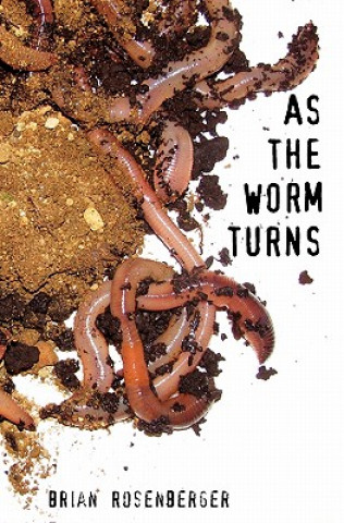 Book As the Worm Turns Brian Rosenberger