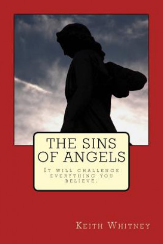Книга The Sins of Angels Keith Whitney