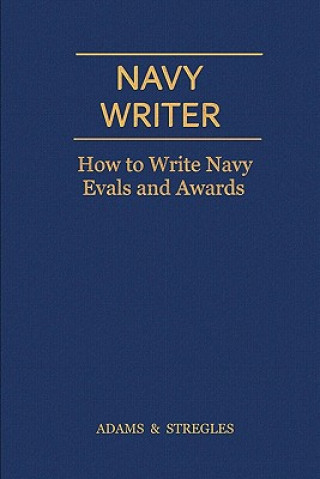 Könyv Navy Writer: How to Write Navy Evals and Awards Adams