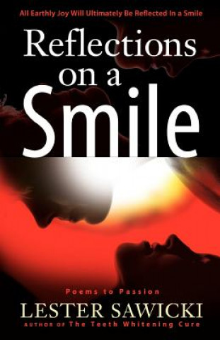 Książka Reflections On A Smile: Poems To Passion Lester Sawicki