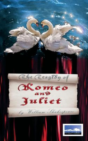 Könyv The Tragedy of Romeo and Juliet William Shakespeare