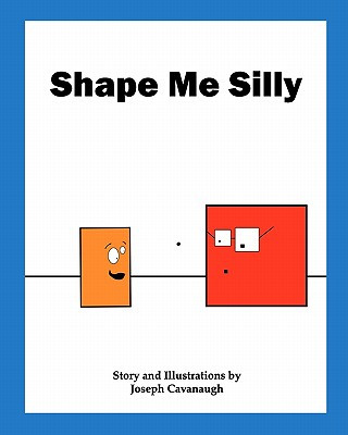 Kniha Shape Me Silly Joseph Cavanaugh