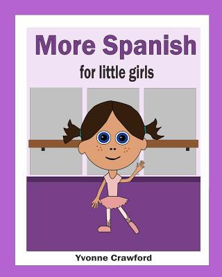 Carte More Spanish for Little Girls Yvonne Crawford