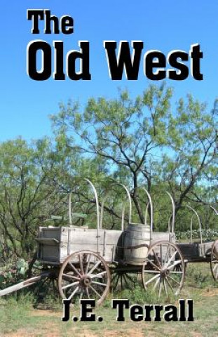 Kniha The Old West J E Terrall