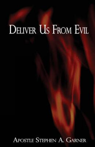 Könyv Deliver Us from Evil Stephen a Garner