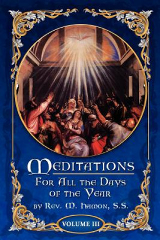 Livre Meditations for All the Days of the Year, Vol 3: From the Second Sunday after Easter to the Sixth Sunday after Pentecost Kenneth R Henderson