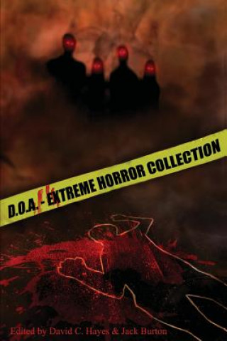 Książka D.O.A.: Extreme Horror Anthology David C Hayes