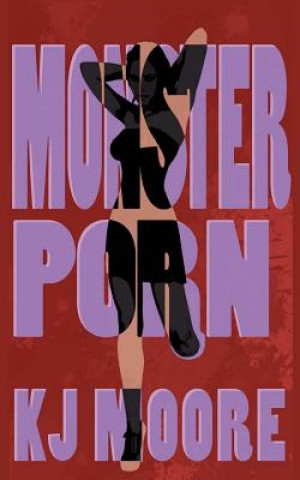 Kniha Monster Porn Kj Moore