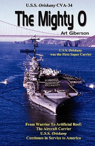 Kniha The Mighty O: USS Oriskany CVA-34 Art Giberson