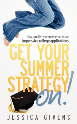 Kniha Get Your Summer Strategy On! 2012 Edition Jessica Givens