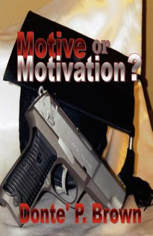 Buch Motive or Motivation? MR Donte Brown