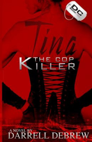 Livro Tina: The Cop Killer Darrell Debrew