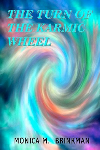 Buch The Turn of the Karmic Wheel Monica M Brinkman