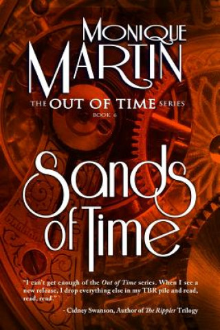 Knjiga Sands of Time: Out of Time #6 Monique Martin