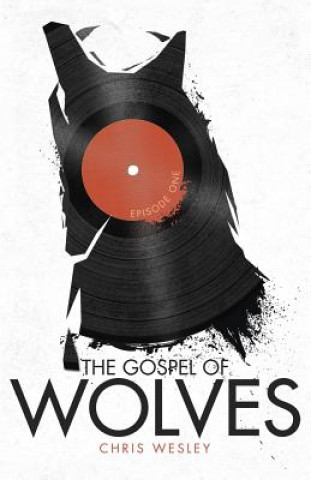 Carte The Gospel of Wolves Chris Wesley