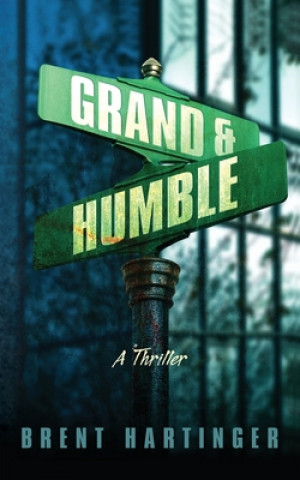 Könyv Grand & Humble Brent Hartinger