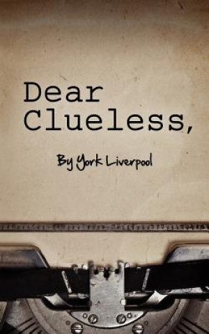 Knjiga Dear Clueless, York Liverpool