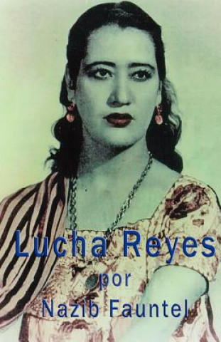 Книга Lucha Reyes Nazib Fauntel