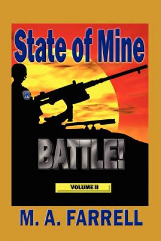 Kniha State of Mine - Battle!: A Political Thriller Trilogy M A Farrell