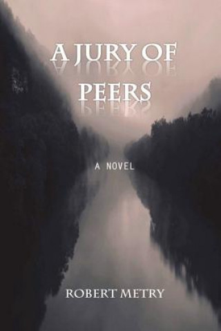 Kniha A Jury of Peers Robert Metry