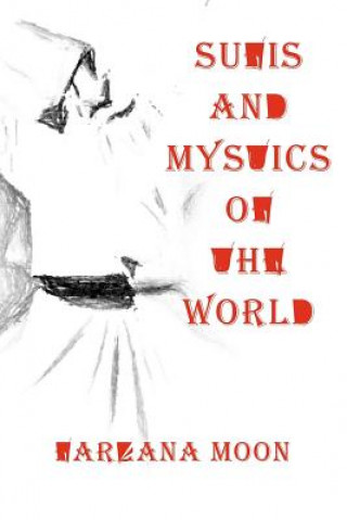 Carte Sufis and Mystics of the World Farzana Moon