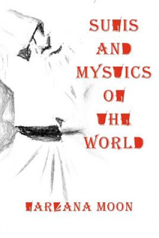 Książka Sufis and Mystics of the World Farzana Moon