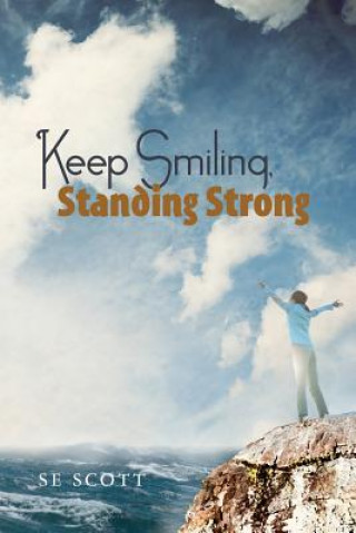 Книга Keep Smiling, Standing Strong Se Scott