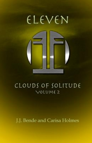 Kniha Eleven: Clouds of Solitude J J Bende
