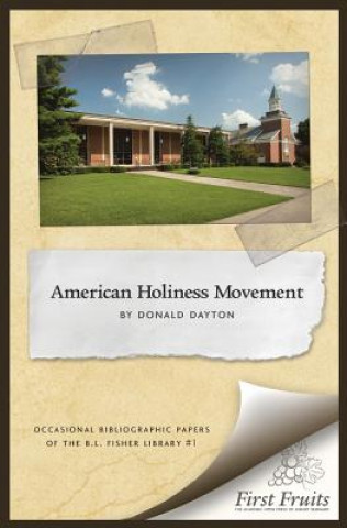 Kniha The American Holiness Movement: A Bibliographic Introduction Donald Dayton