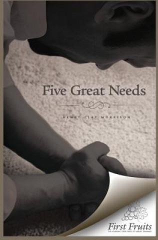 Carte Five Great Needs Henry Clay Morrison