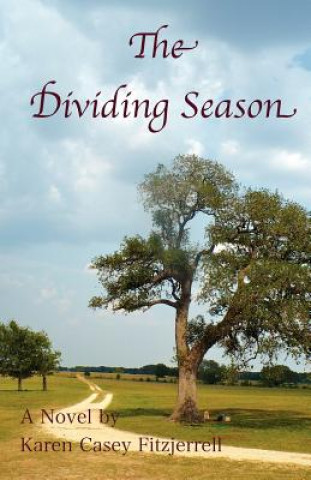 Knjiga The Dividing Season Karen Casey Fitzjerrell