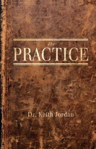 Knjiga The Practice Dr Keith Jordan