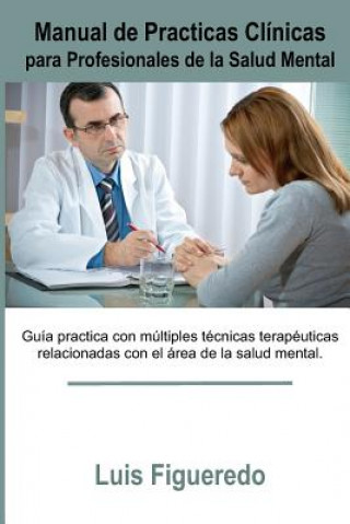 Kniha Manual de Practicas Clinicas: Para Profesionales de la Salud Mental Luis Figueredo