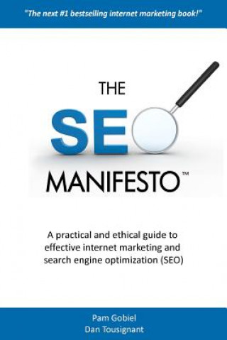 Kniha The SEO Manifesto: A practical and ethical guide to internet marketing and search engine optimization (SEO). Pamela Gobiel