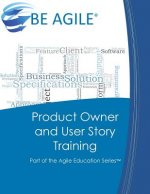Carte Product Owner and User Story Training: Part of the Agile Education Series Dan Tousignant