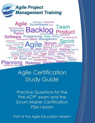 Könyv Agile Certification Study Guide: Practice Questions for the PMI-ACP exam and the Scrum Master Certification PSM I exam Dan Tousignant