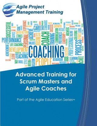 Könyv Advanced Training for Scrum Masters and Agile Coaches Dan Tousignant