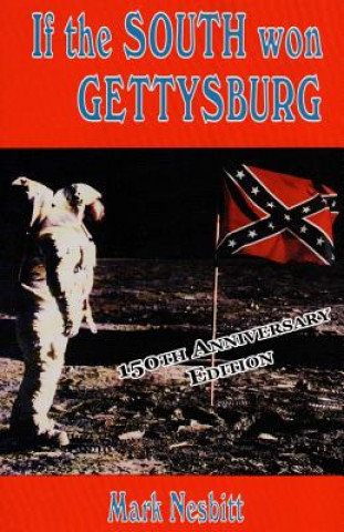 Carte If the South won Gettysburg Mark Nesbitt