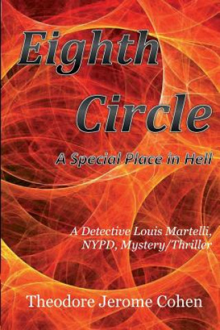 Libro Eighth Circle: A Special Place in Hell Theodore Jerome Cohen