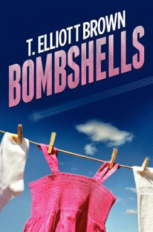 Buch Bombshells T Elliott Brown