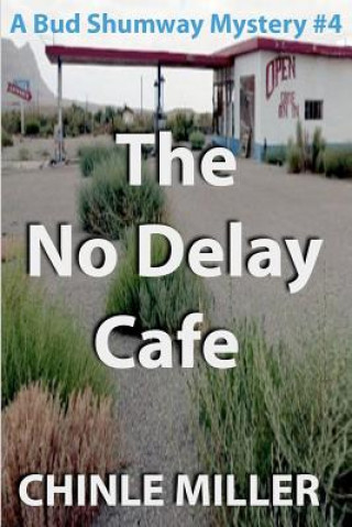 Könyv No Delay Cafe Chinle Miller