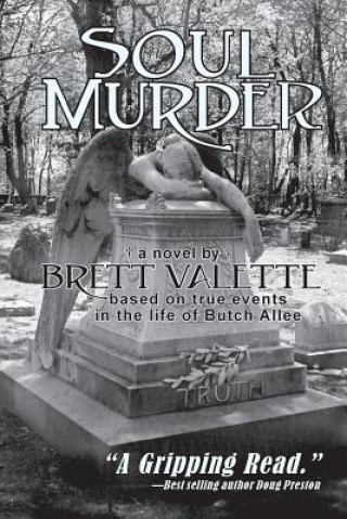 Knjiga Soul Murder Brett Valette