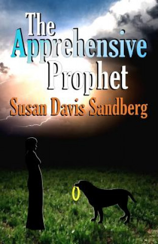 Książka The Apprehensive Prophet Susan Davis Sandberg