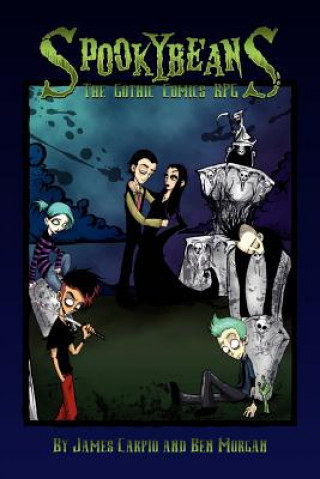 Kniha Spookybeans: The Gothic Comics RPG James Carpio
