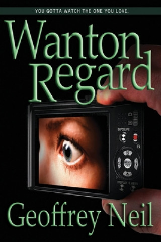 Knjiga Wanton Regard Geoffrey Neil
