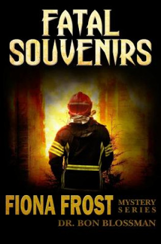Könyv Fiona Frost: Fatal Souvenirs Dr Bon Blossman