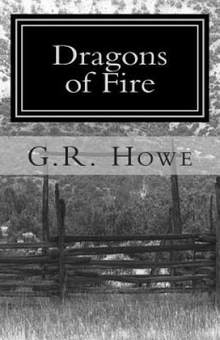 Książka Dragons Of Fire G R Howe