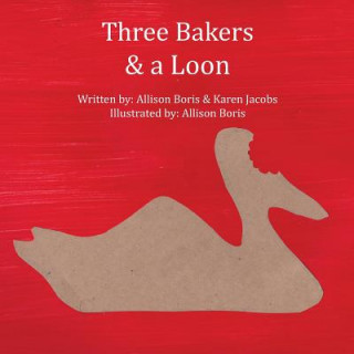 Kniha Three Bakers & a Loon Karen Jacobs